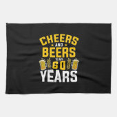Bier Drinker Cheers und Biere bis zu meiner 60-jäh Geschirrtuch (Horizontal)