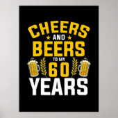 Bier Drinker Cheers und Biere bis zu meiner 60-jäh Poster (Vorne)