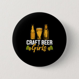 Bier Drinker Craft Biermädchen Geburtstag Button
