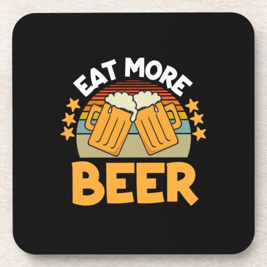 Bier Drinker essen Mehr Bier Funny trinken Geburts Getränkeuntersetzer (Vorderseite)
