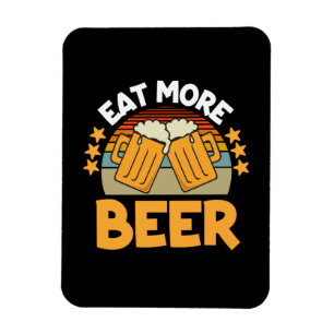 Bier Drinker essen Mehr Bier Funny trinken Geburts Magnet