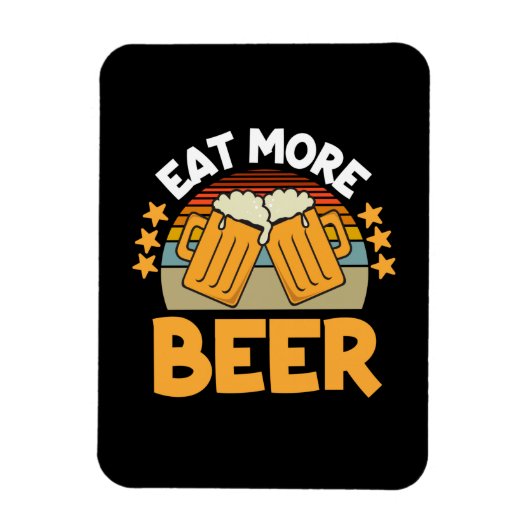 Bier Drinker essen Mehr Bier Funny trinken Geburts Magnet (Vertikal)