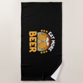 Bier Drinker essen Mehr Bier Funny trinken Geburts Strandtuch (Vorderseite)