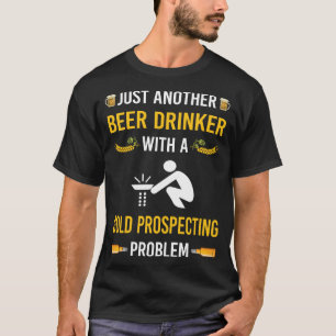 Bier Drinker Gold Prospektion T-Shirt