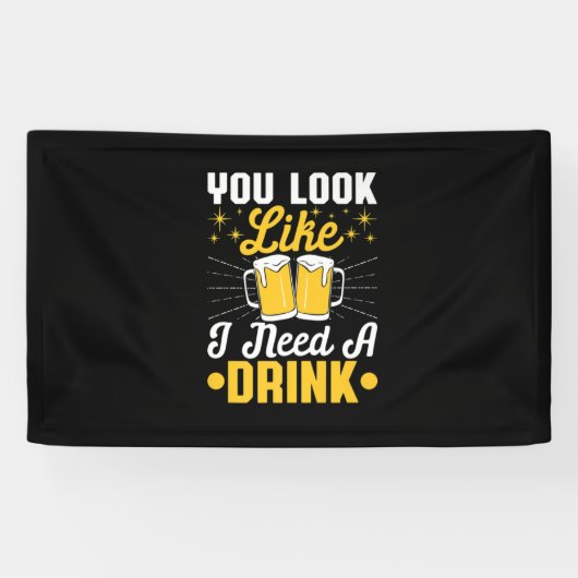 Bier Drinker Ich brauche ein Getränk Bier Geburtst Banner (Horizontal)