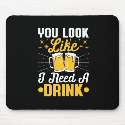 Bier Drinker Ich brauche ein Getränk Bier Geburtst Mousepad (Vorne)