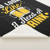 Bier Drinker Ich brauche ein Getränk Bier Geburtst Sherpadecke (3/4)