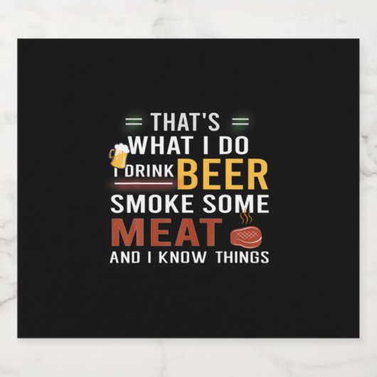 Bier Drinker Ich trinke Bier rauchen etwas Fleisch Bierflaschenetikett (Einzelnes Label)