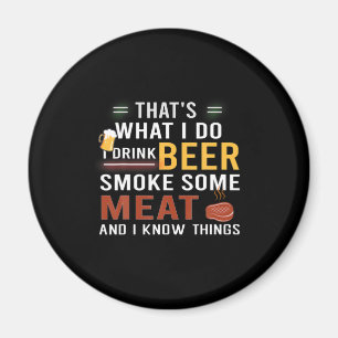 Bier Drinker Ich trinke Bier rauchen etwas Fleisch Magnet