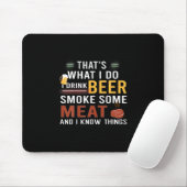 Bier Drinker Ich trinke Bier rauchen etwas Fleisch Mousepad (Mit Mouse)