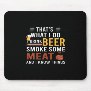 Bier Drinker Ich trinke Bier rauchen etwas Fleisch Mousepad