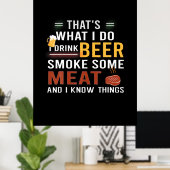Bier Drinker Ich trinke Bier rauchen etwas Fleisch Poster (Heimbüro)