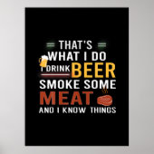 Bier Drinker Ich trinke Bier rauchen etwas Fleisch Poster (Vorne)