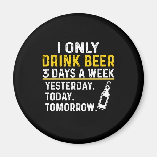 Bier Drinker Ich trinke nur Bier Geburtstag Magnet (Vorne)