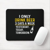 Bier Drinker Ich trinke nur Bier Geburtstag Mousepad (Mit Mouse)