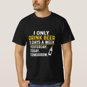 Bier Drinker Ich trinke nur Bier Geburtstag T-Shirt