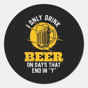 Bier Drinker Ich trinke nur Bier Runder Aufkleber