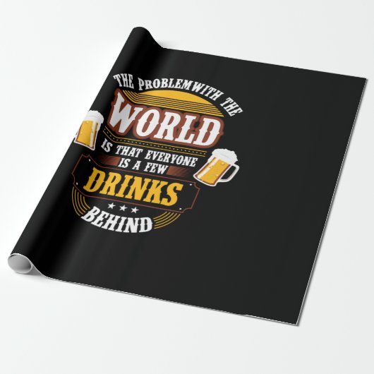 Bier Drinker Jeder ist ein paar Drinks hinter der  Geschenkpapier (Ungerollt)