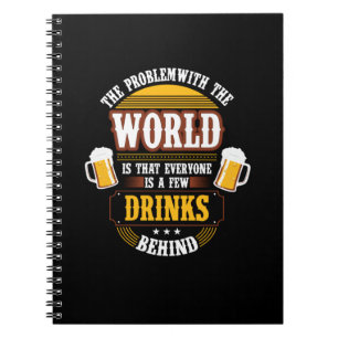 Bier Drinker Jeder ist ein paar Drinks hinter der Notizblock