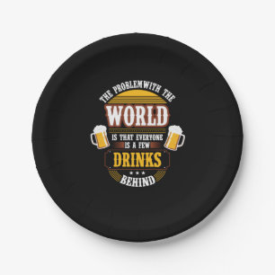 Bier Drinker Jeder ist ein paar Drinks hinter der  Pappteller