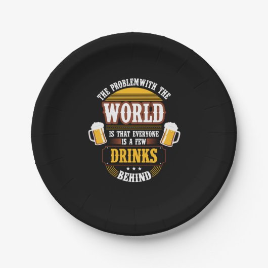 Bier Drinker Jeder ist ein paar Drinks hinter der Pappteller (Vorderseite)