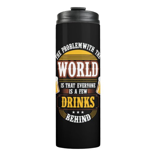 Bier Drinker Jeder ist ein paar Drinks hinter der  Thermosbecher (Vorderseite)
