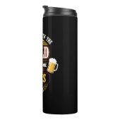 Bier Drinker Jeder ist ein paar Drinks hinter der  Thermosbecher (Nach rechts gedreht)
