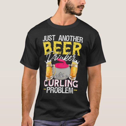Bier Drinker mit einem Curling Problem! Funny Curl T-Shirt (Vorderseite)
