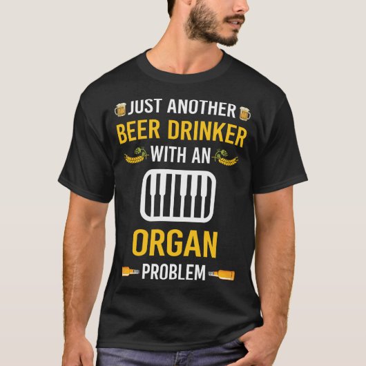 Bier Drinker Organist T-Shirt (Vorderseite)