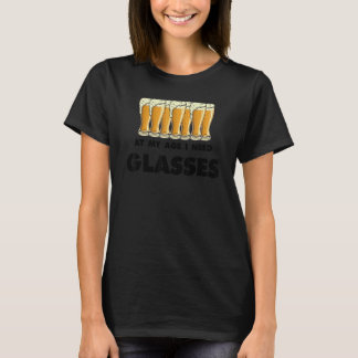 Bier Drinker Spaß in diesem Alter brauche ich Glas T-Shirt