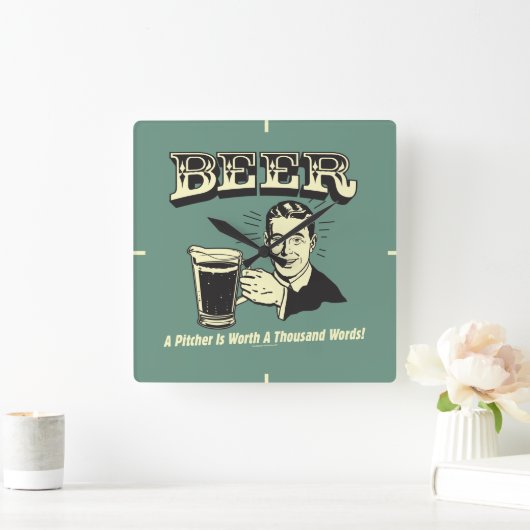 Bier: Ein Pitcher hat 1000 Worte wert Quadratische Wanduhr (Zuhause)