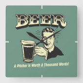 Bier: Ein Pitcher hat 1000 Worte wert Quadratische Wanduhr (Vorderseite)