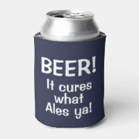 Bier! Es heilt, was Ales Ya! Funny Beer Can Cooler