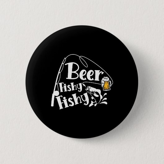 Bier Fischig Fischig Lustiger Angler Alkohol Liebh Button (Vorderseite)
