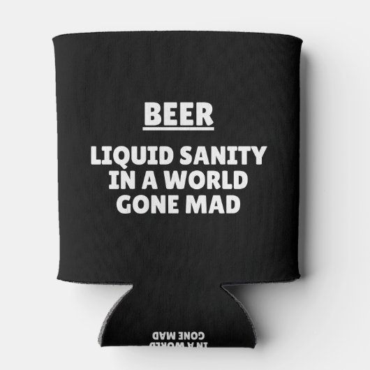 Bier - flüssige Sanität in einer Welt Dosenkühler (Rückseite)