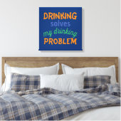 Bier Funny Zitat: Dringende Lösungen Trinkproblem Leinwanddruck (Insitu (Schlafzimmer))