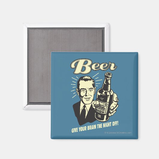 Bier: Geben Sie Ihrem Gehirn die Nacht ab Magnet (Vorderseite/Rückseite)