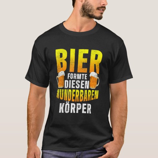 Bier geformt diesen wunderbaren Body Beer Drinker  T-Shirt (Vorderseite)