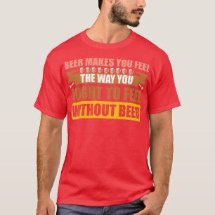 Bier-Gefühle T-Shirt