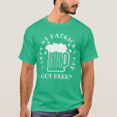 Bier got? Funny kelly green St Patrick's Day Shirt (Vorderseite)