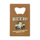 Bier: Helping Friends Seem Funnier Kreditkartenflaschenöffner (Rückseite)