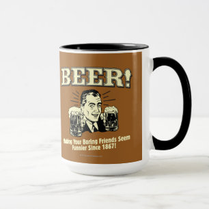 Bier: Helping Friends Seem Funnier Tasse