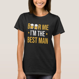 Bier her, ich bin der Trauzeuge Junggesellenparty T-Shirt