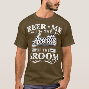 Bier her, ich bin die Tante des Bräutigams, Trinke T-Shirt