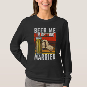 Bier her, ich heirate  Junggesellenabschied Bräuti T-Shirt