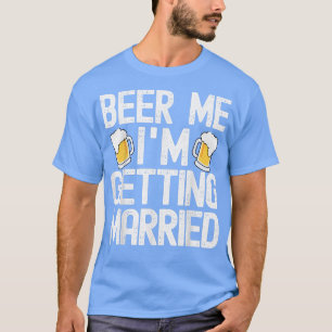 Bier her, ich heirate, lustiger Junggesellenabschi T-Shirt