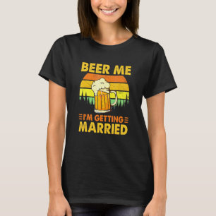 Bier her, ich werde heiraten Vintage Retro T-Shirt