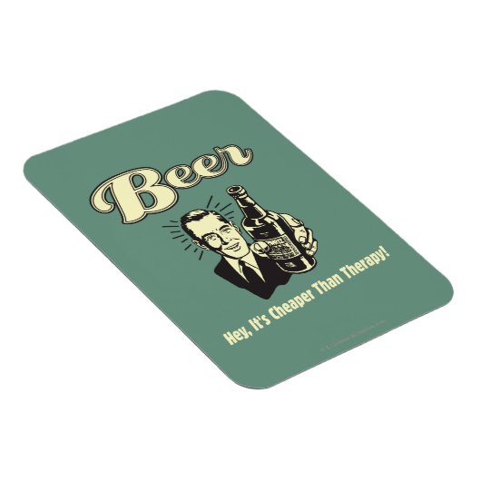Bier: Hey, es ist billiger als Therapie Magnet (Rechte Seite)