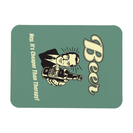 Bier: Hey, es ist billiger als Therapie Magnet (Horizontal)