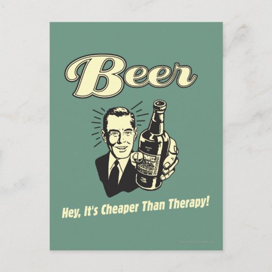 Bier: Hey, es ist billiger als Therapie Postkarte (Vorderseite)